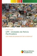 UPP - Unidades de Policía Pacificadora