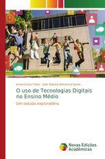 O uso de Tecnologias Digitais no Ensino Médio
