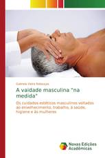 A vaidade masculina "na medida"