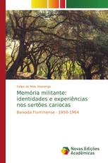 Memória militante: identidades e experiências nos sertões cariocas