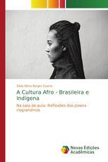 A Cultura Afro - Brasileira e Indígena