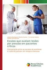 Escalas que avaliam lesões por pressão em pacientes críticos