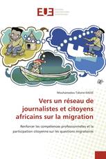 Vers un réseau de journalistes et citoyens africains sur la migration
