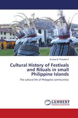 Cultural History of Festivals and Rituals in small Philippine Islands