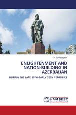 ENLIGHTENMENT AND NATION-BUILDING IN AZERBAIJAN