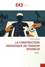 LA CONSTRUCTION MEDIATIQUE DE l’ENNEMI INTERIEUR