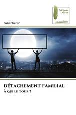 DÉTACHEMENT FAMILIAL
