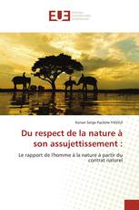 Du respect de la nature à son assujettissement :