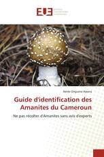 Guide d'identification des Amanites du Cameroun