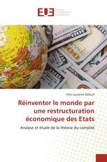 Réinventer le monde par une restructuration économique des Etats