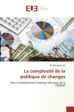 La complexité de la politique de changes