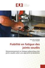 Fiabilité en fatigue des joints soudés