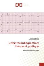 L'électrocardiogramme: théorie et pratique
