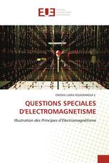QUESTIONS SPECIALES D'ELECTROMAGNETISME