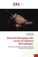 Diversité Biologique des Larves de Diptères Nécrophages