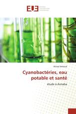 Cyanobactéries, eau potable et santé