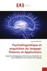 Psycholinguistique et acquisition du langage: Théories et Applications