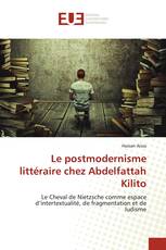 Le postmodernisme littéraire chez Abdelfattah Kilito