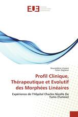 Profil Clinique, Thérapeutique et Evolutif des Morphées Linéaires