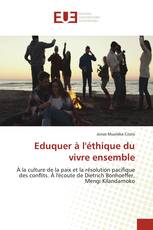 Eduquer à l'éthique du vivre ensemble