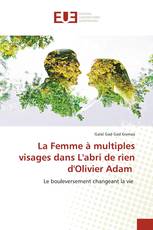 La Femme à multiples visages dans L'abri de rien d'Olivier Adam