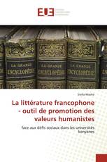 La littérature francophone - outil de promotion des valeurs humanistes