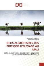 DEFIS ALIMENTAIRES DES POISSONS D’ELEVAGE AU MALI