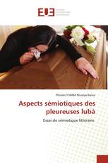 Aspects sémiotiques des pleureuses lubà