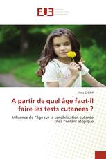 A partir de quel âge faut-il faire les tests cutanées ?