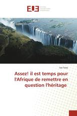 Assez! il est temps pour l'Afrique de remettre en question l'héritage