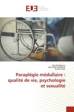 Paraplégie médullaire : qualité de vie, psychologie et sexualité