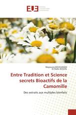 Entre Tradition et Science secrets Bioactifs de la Camomille