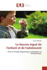 La bourse aiguë de l'enfant et de l'adolescent