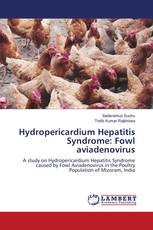 Hydropericardium Hepatitis Syndrome: Fowl aviadenovirus