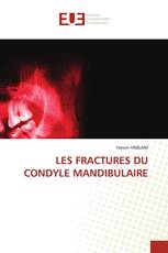 LES FRACTURES DU CONDYLE MANDIBULAIRE
