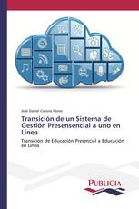 Transición de un Sistema de Gestión Presensencial a uno en Línea