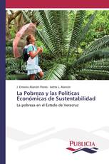 La Pobreza y las Políticas Económicas de Sustentabilidad