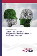 Sistema de Gestión e Integración Universitaria en la Amazonia Peruana