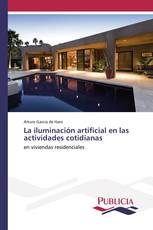 La iluminación artificial en las actividades cotidianas