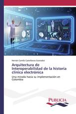 Arquitectura de Interoperabilidad de la historia clínica electrónica