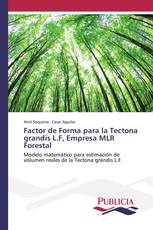 Factor de Forma para la Tectona grandis L.F, Empresa MLR Forestal