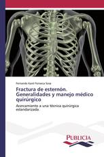 Fractura de esternón. Generalidades y manejo médico quirúrgico