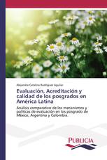 Evaluación, Acreditación y calidad de los posgrados en América Latina