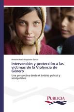 Intervención y protección a las víctimas de la Violencia de Género