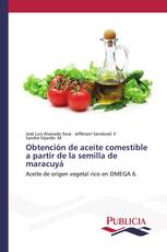 Obtención de aceite comestible a partir de la semilla de maracuyá