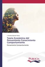 Teoría Económica del Pensamiento Conocimiento Comportamiento