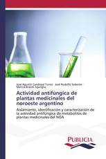 Actividad antifúngica de plantas medicinales del noroeste argentino