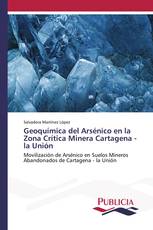Geoquímica del Arsénico en la Zona Crítica Minera Cartagena - la Unión