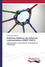 Políticas Públicas de Salud en Latinoamérica (2007-2021)