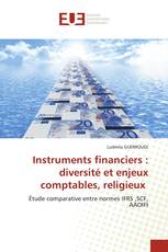 Instruments financiers : diversité et enjeux comptables, religieux